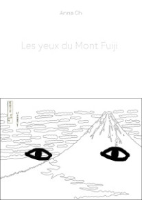 les yeux du mont fuiji par Anna Ch